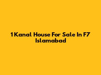 1 Kanal House For Sale In F7 Islamabad