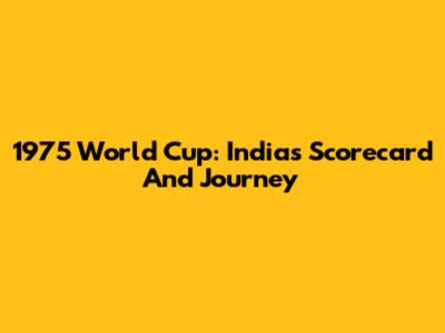 1975 World Cup: India's Scorecard And Journey