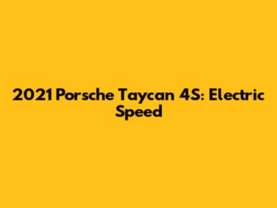2021 Porsche Taycan 4S: Electric Speed