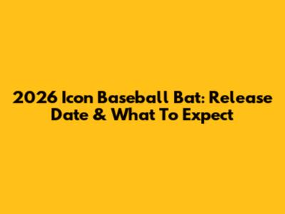 2026 Icon Baseball Bat: Release Date & What To Expect