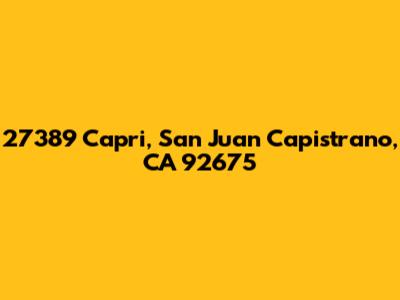 27389 Capri, San Juan Capistrano, CA 92675