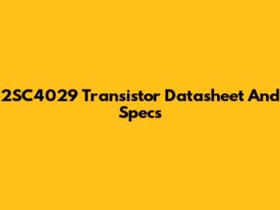 2SC4029 Transistor Datasheet And Specs