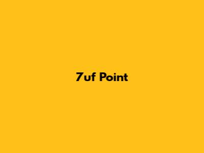 7uf Point