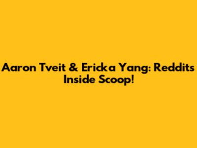Aaron Tveit & Ericka Yang: Reddit's Inside Scoop!