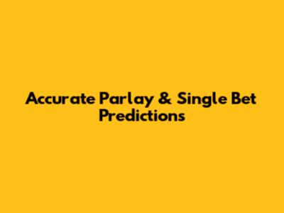 Accurate Parlay & Single Bet Predictions