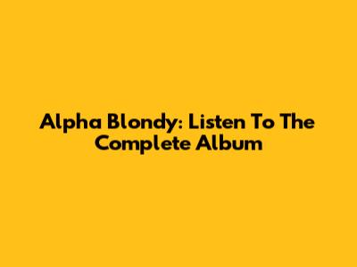 Alpha Blondy: Listen To The Complete Album