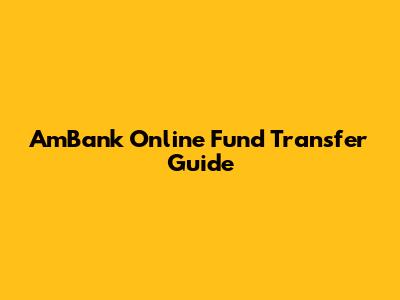 AmBank Online Fund Transfer Guide
