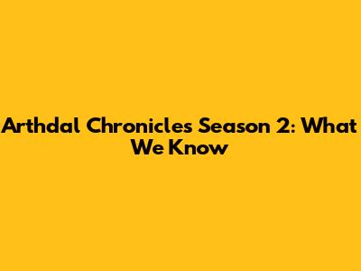 Arthdal Chronicles Season 2: What We Know