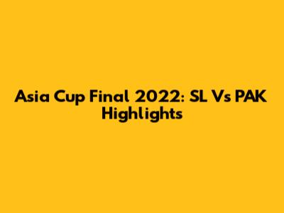 Asia Cup Final 2022: SL Vs PAK Highlights