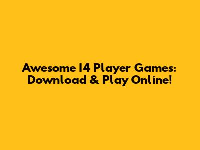 Awesome I4 Player Games: Download & Play Online!
