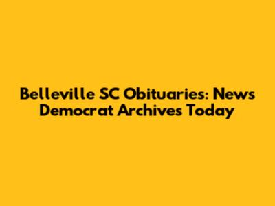 Belleville SC Obituaries: News Democrat Archives Today
