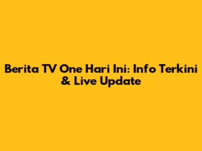 Berita TV One Hari Ini: Info Terkini & Live Update