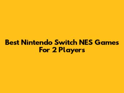 Best Nintendo Switch NES Games For 2 Players