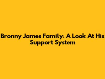 Bronny James' Family: A Look At His Support System