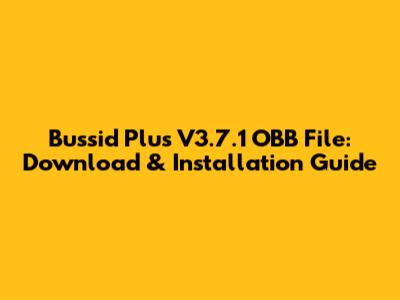Bussid Plus V3.7.1 OBB File: Download & Installation Guide