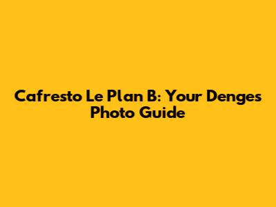 Cafresto Le Plan B: Your Denges Photo Guide