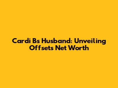 Cardi B's Husband: Unveiling Offset's Net Worth