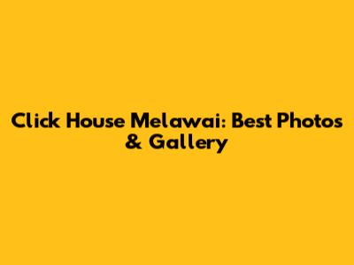 Click House Melawai: Best Photos & Gallery