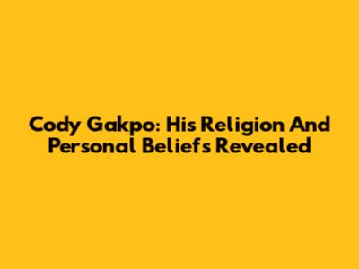 Cody Gakpo: His Religion And Personal Beliefs Revealed
