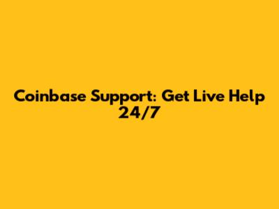 Coinbase Support: Get Live Help 24/7