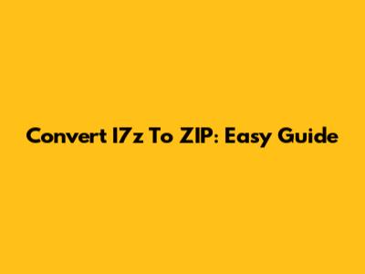 Convert I7z To ZIP: Easy Guide