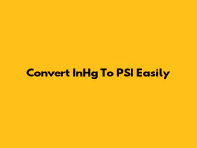 Convert InHg To PSI Easily