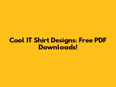 Cool IT Shirt Designs: Free PDF Downloads!