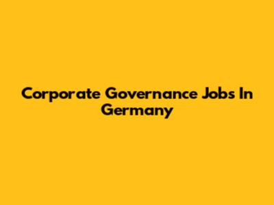 Corporate Governance Jobs In Germany