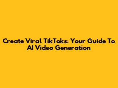 Create Viral TikToks: Your Guide To AI Video Generation