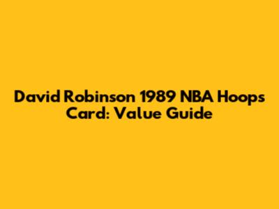 David Robinson 1989 NBA Hoops Card: Value Guide