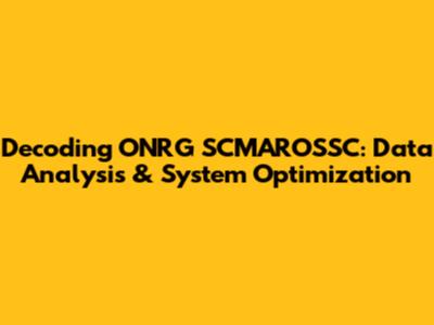 Decoding ONRG SCMAROSSC: Data Analysis & System Optimization