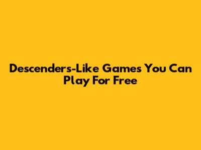 Descenders-Like Games You Can Play For Free