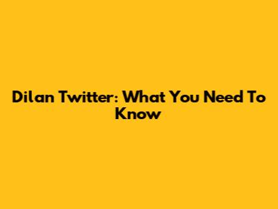 Dilan Twitter: What You Need To Know