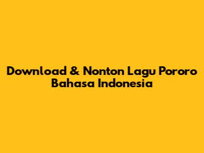 Download & Nonton Lagu Pororo Bahasa Indonesia