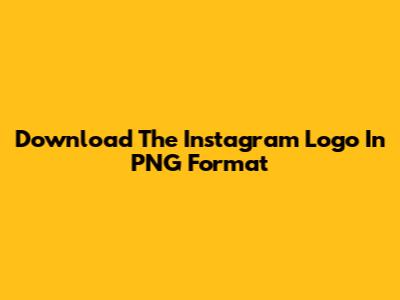 Download The Instagram Logo In PNG Format