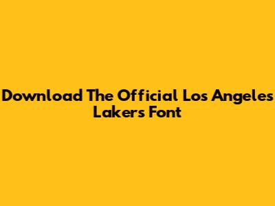 Download The Official Los Angeles Lakers Font