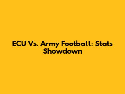 ECU Vs. Army Football: Stats Showdown