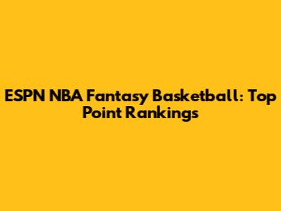 ESPN NBA Fantasy Basketball: Top Point Rankings