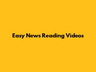 Easy News Reading Videos