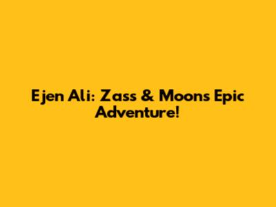 Ejen Ali: Zass & Moon's Epic Adventure!