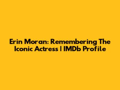Erin Moran: Remembering The Iconic Actress | IMDb Profile