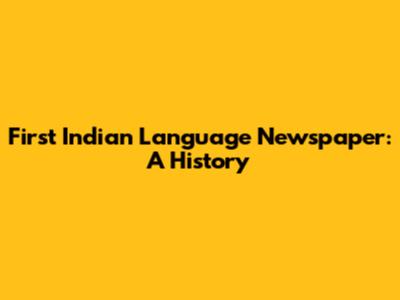 First Indian Language Newspaper: A History