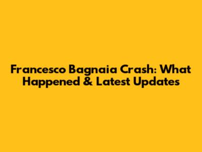 Francesco Bagnaia Crash: What Happened & Latest Updates