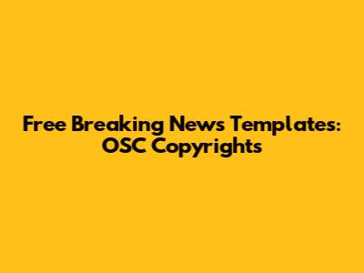 Free Breaking News Templates: OSC Copyrights
