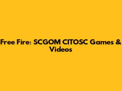 Free Fire: SCGOM CITOSC Games & Videos