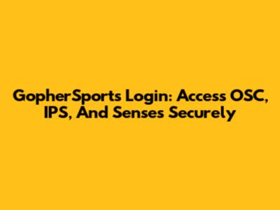 GopherSports Login: Access OSC, IPS, And Senses Securely