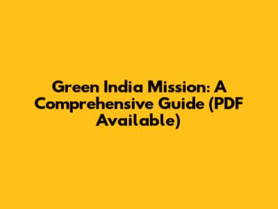 Green India Mission: A Comprehensive Guide (PDF Available)
