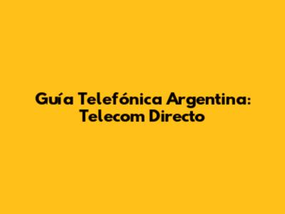 Guía Telefónica Argentina: Telecom Directo