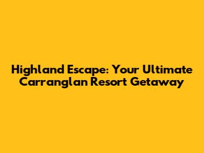 Highland Escape: Your Ultimate Carranglan Resort Getaway