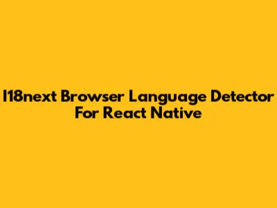 I18next Browser Language Detector For React Native
